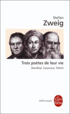 Trois poètes de leur vie, Stefan Zweig