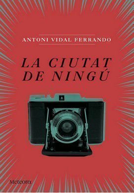 La ciutat de ningú, Antoni Vidal Ferrando