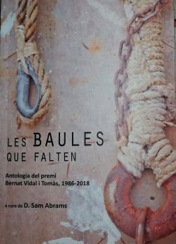 Les baules que falten, Antologia del premi Bernat Vidal i Tomàs, 1986-2018