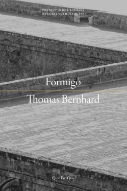 Formigó, Thomas Bernhard, Quid Pro Quo Edicions