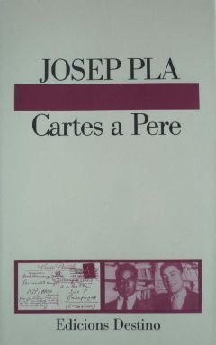 Cartes a Pere, Josep Pla
