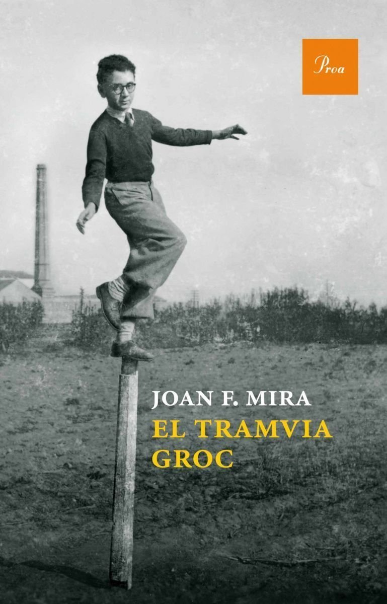 El tramvia groc, Joan F Mira, Proa