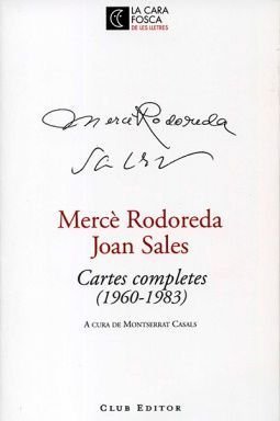 Cartes Completes (1960-1983), de Mercè Rodoreda i Joan Sales, Club Editor, 2008