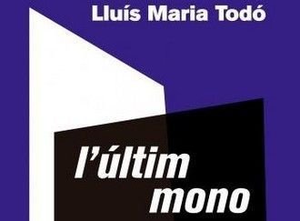 L’últim mono, Lluís Maria Todó