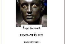 L’instant és tot, Àngel Carbonell
