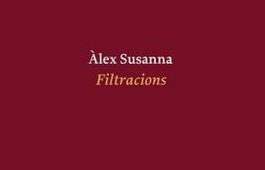 Filtracions, Àlex Susanna