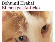 El meu gat Autíčko, Bohumil Hrabal