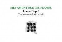 Més amunt que les flames, Louise Dupré