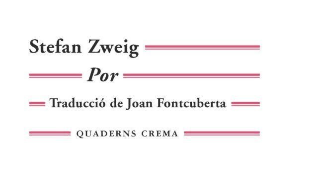 Por, Stefan Zweig, Quaderns Crema, traducció Joan Fontcuberta
