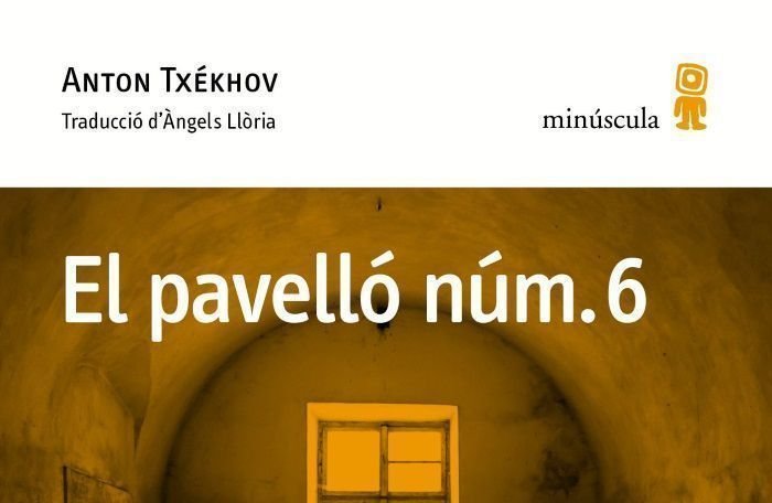Anton Txékhov, El pavelló núm. 5, Editorial Minúscula
