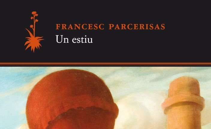 Un estiu, Francesc Parcerisas, Quaderns Crema, maig del 2018