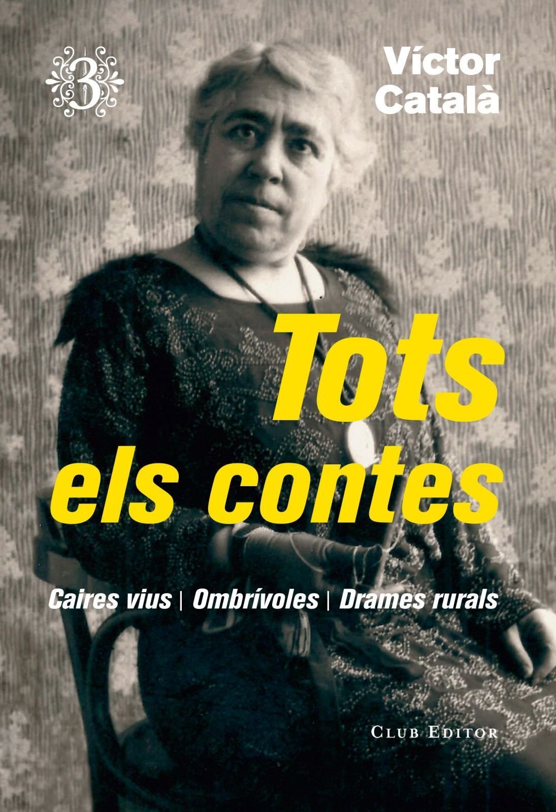 Caterina Albert, Tots els contes 3, Club Editor