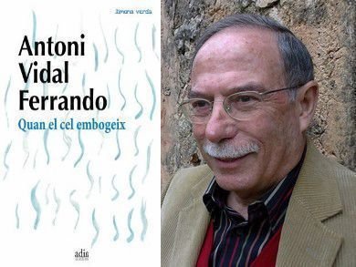 Entrevista a Antoni Vidal Ferrando, per parlar de “Quan el cel embogeix”