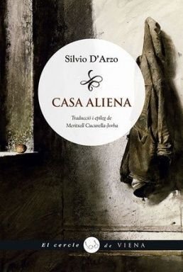 Casa aliena, Silvio d’Arzo, Viena Edicions, 2021