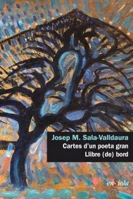 Cartes d’un poeta gran: llibre (de) bord, Josep M. Sala-Valldaura, Ensiola Editorial, 2021