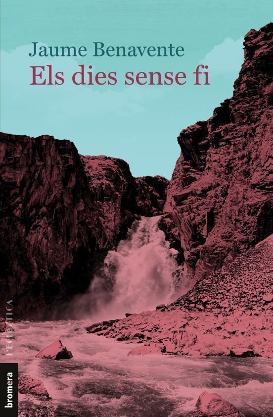Els dies sense fi, Jaume Benavente, Edicions Bromera, Alzira, 2022