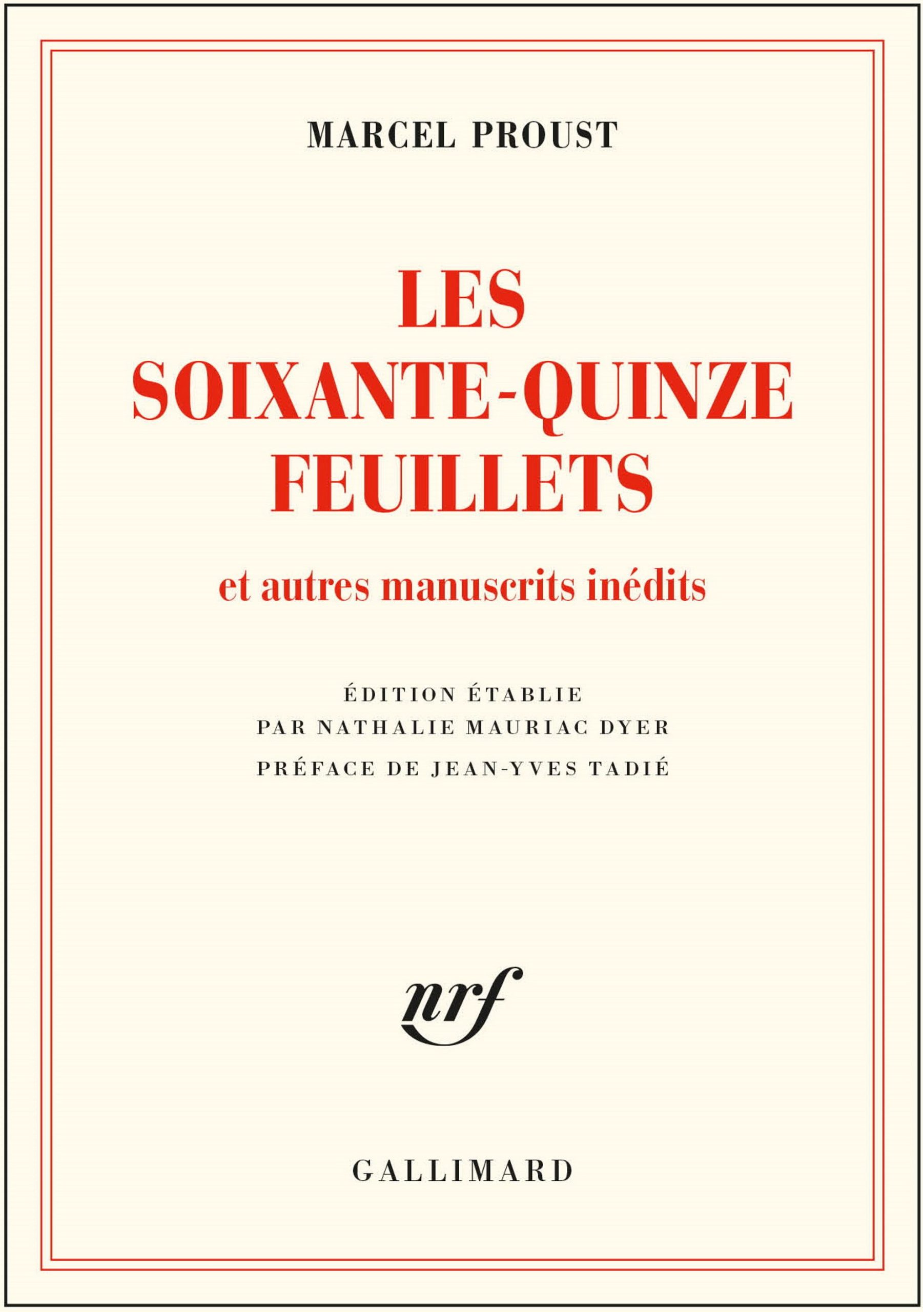 Les soixante-quinze feuillets, Marcel Proust, Gallimard, 2024