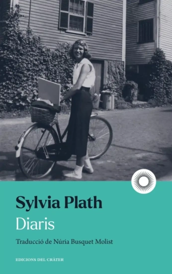 Sylvia Plath, Diaris, Editorial del Cràter