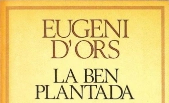 La Ben Plantada, Eugeni d’Ors